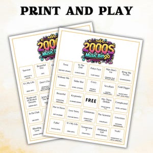 May include: Two 2000s Music Bingo game sheets with song titles and artist names. The sheets have a colorful logo at the top and the text "PRINT AND PLAY" above them. The bingo cards include popular songs from the 2000s.