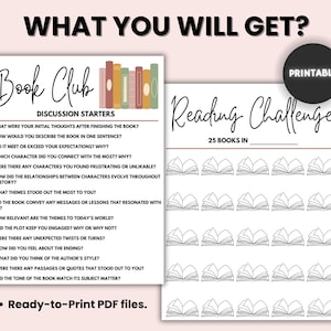 May include: Printable book club discussion starters and a reading challenge chart. The discussion starters include questions about the book's themes, characters, and plot. The reading challenge chart has spaces for 25 books.