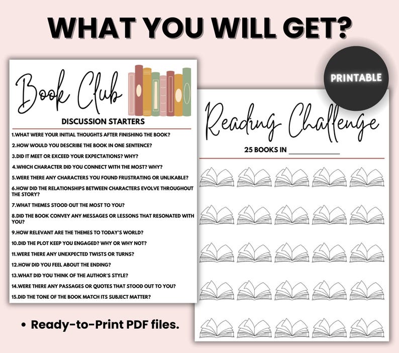 May include: Printable book club discussion starters and a reading challenge chart. The discussion starters include questions about the book's themes, characters, and plot. The reading challenge chart has spaces for 25 books.