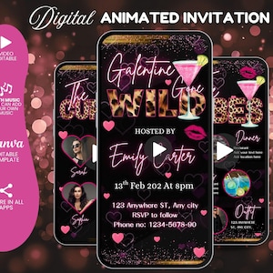 May include: Digital animated invitation on smartphones. The design features the text "Galentine Gone Wild Vibes" with leopard print accents, pink hearts, and a cocktail illustration. The invitation is hosted by Emily Carter.