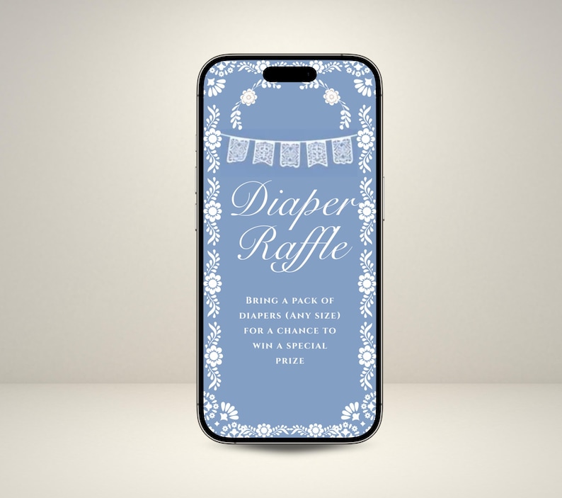 May include: A smartphone screen shows a baby shower invitation for a diaper raffle. The invitation features a light blue background with white floral and banner details. Text reads "Diaper Raffle" and raffle details.