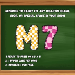 May include: A green chalkboard-style design features the letters "M7". The "M" is yellow and white checkered, and the "7" is pink and white checkered. Text at the top reads "DESIGNED TO EASILY FIT ANY BULLETIN BOARD, DOOR, OR SPECIAL SPACE IN YOUR ROOM."