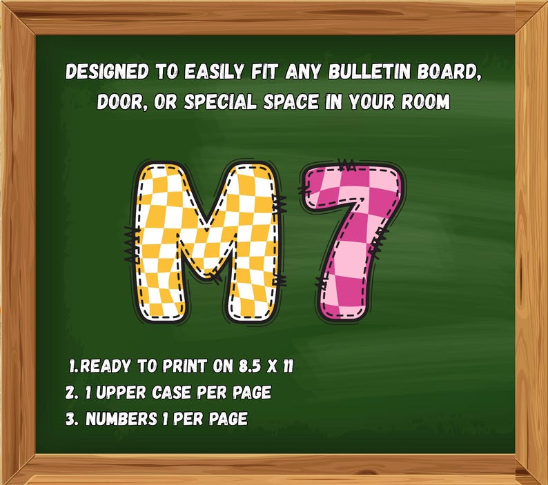 May include: A green chalkboard-style design features the letters "M7". The "M" is yellow and white checkered, and the "7" is pink and white checkered. Text at the top reads "DESIGNED TO EASILY FIT ANY BULLETIN BOARD, DOOR, OR SPECIAL SPACE IN YOUR ROOM."