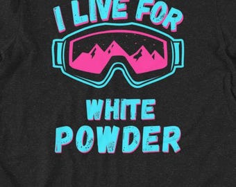 White Powder Ski Goggles Shirt – Funny Unisex Winter Sports Tee