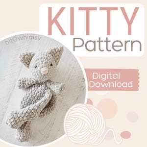 Crochet Kitty Pattern Cat Lovey Digital Download Crochet Plushie Kitten Snuggler DIY Low Sew Pattern