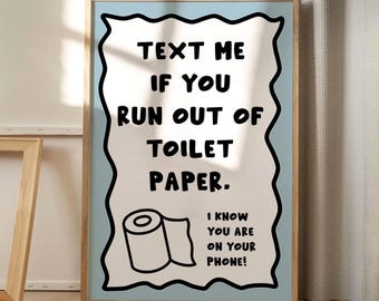 Text Me If You Run Out Of Toilet Paper Art Canvas Poster, Trendy Wall Art, Bathroom Aesthetic Decor, Retro Home Decor, Printed Gift