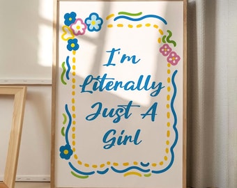 I’m Literally Just A Girl Quote Art Canvas Poster, Trendy Wall Art, Apartment Aesthetic Decor, Retro Home Decor, Printed Gift