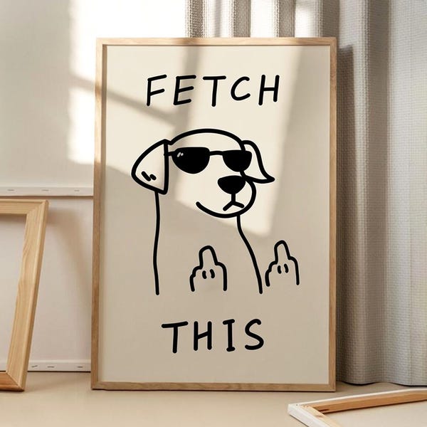 Fetch This Dog Art Canvas Poster, Trendy Wall Art, Funny Aesthetic Decor, Retro Home Decor, Printed Gift