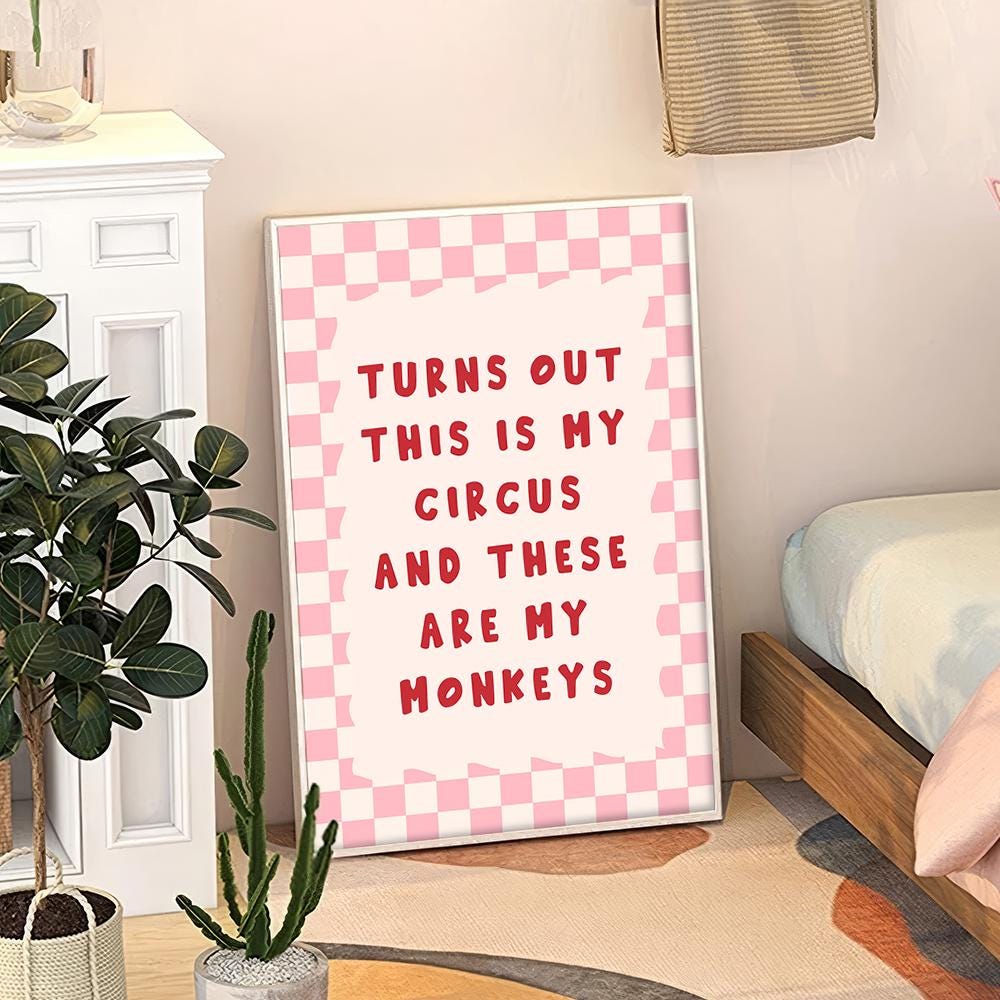 Turns Out This Is My Circus And These Are My Monkeys Art Poster, Trendy Wall Art, Apartment Aesthetic Decor, Retro Home Decor, Printed Gift