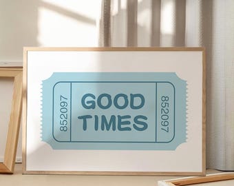 Good Times Ticket Print Kunst Leinwand Poster, Trendy Ticket Wandkunst, Ästhetisches Dekor der Wohnung, Retro Wohnkultur, Gedrucktes Geschenk