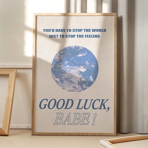 Blue Earth Good Luck Babe Cytat Sztuka Plakat, Modna Sztuka Ścienna, Estetyczny Wystrój Mieszkania, Retro Wystrój Domu, Drukowany Prezent