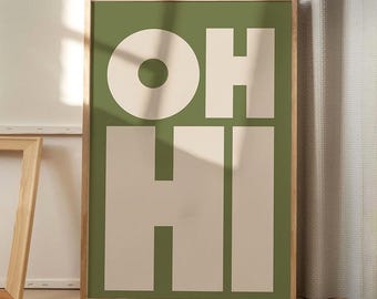 Green OH HI Quote Poster, Trendy Wall Art, Typography Aesthetic Decor, Retro Home Decor, Printed Gift