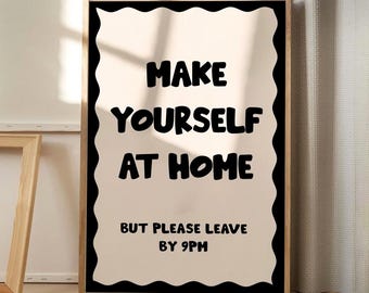 Make Yourself At Home But Please Leave By 9PM Art Poster, Trendy Wall Art, Apartment Aesthetic Decor, Retro Home Decor, Printed Gift