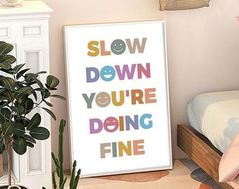 Slow Down You'Re Doing Fine Quote Art Canvas Poster, Trendy Wall Art, Typography Aesthetic Decor, Retro Home Decor, Printed Gift