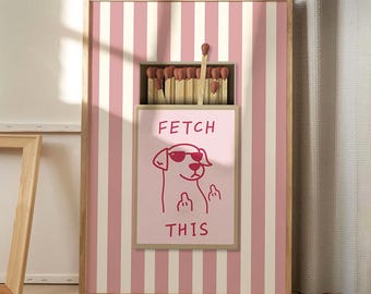 Fetch This Dog Pink Matchbox Stripe Art Canvas Poster, Trendy Wall Art, Funny Aesthetic Decor, Retro Home Decor, Printed Gift