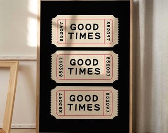 Good Times Ticket Print Kunst Leinwand Poster, Trendy Ticket Wandkunst, Ästhetisches Dekor der Wohnung, Retro Wohnkultur, Gedrucktes Geschenk