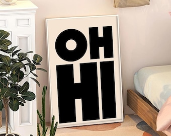 OH HI Quote Art Poster, Trendy Wall Art, Typography Aesthetic Decor, Retro Home Decor, Printed Gift Digital Downloads