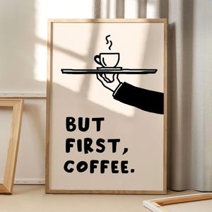 Maar eerst: koffiekunstposter, esthetische keukendecoratie, retro woondecoratie, gedrukt cadeau