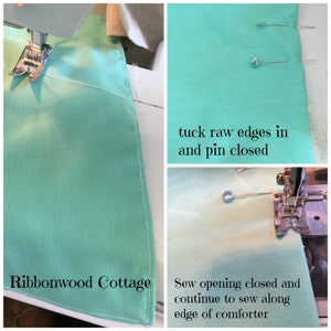 May include: A close-up of a sewing machine with a light blue fabric being sewn. The fabric is being tucked in and pinned closed. The text "tuck raw edges in and pin closed" is visible. The text "Sew opening closed and continue to sew along edge of comforter" is also visible. The text "Ribbonwood Cottage" is visible in the bottom left corner.