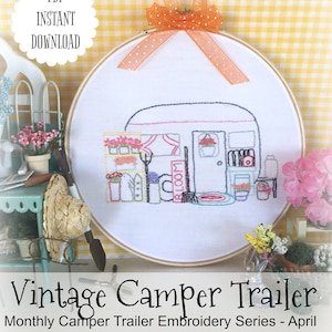 April Monthly Vintage Camper Trailer Embroidery Series