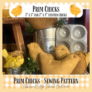 May include: A sewing pattern for making prim chicks. The pattern includes instructions for making two sizes of chicks: 3 inches by 5 inches and 2 inches by 4 inches. The pattern is called "Prim Chicks - Sewing Pattern" and is by Ribbonwood Cottage Deborah Booth ©2025.