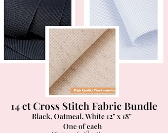 Cross Stitch Fabric Bundle 14 Count | 3 pieces | Oatmeal, White, Black |  Cross Stitch Fabric 12x18 Inch