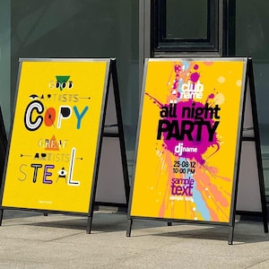 May include: Two yellow A-frame sidewalk signs with black frames. The sign on the left has the text "GOOD ARTISTS COPY GREAT ARTISTS STEAL". The sign on the right has the text "club name all night PARTY djname 25-08-12 10-00 PM sample text sample text".