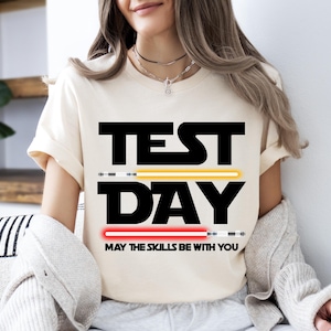 Test Day Star Wars Teacher T-Shirt, Exam Day Testing Tee, You Got This Shirt, Test Day Gift, Testing Teacher Shirt,  Teacher Team Shirts