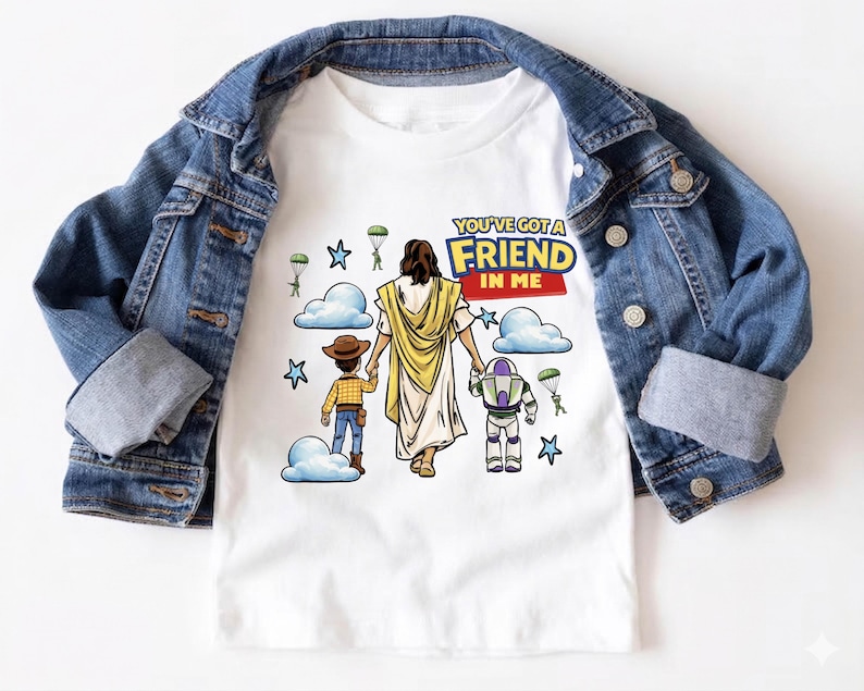 Toy Story Jesus Shirt, You've Got A Friend In Me Tee, Christian Kids Gift, Faith Woody Buzz Lightyear T-shirts