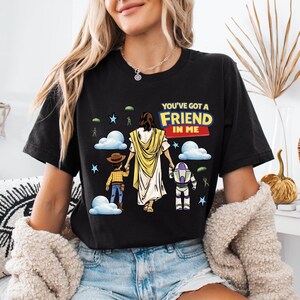 Toy Story Jesus Shirt, You've Got A Friend In Me Tee, Christian Kids Gift, Faith Woody Buzz Lightyear T-shirts