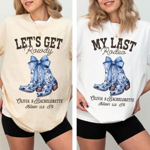 My Last Rodeo Shirt, Western Bachelorette Tee, Nashville Bridal Party Sweatshirt, Let&#39;s Get Rowdy Bridesmaid Gift, Custom Country Bach Tees