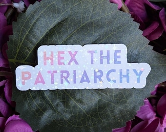 Hex The Patriarchy Sticker | Feminist Sticker | Witchy Sticker | Rainbow Sticker | Vinyl Waterproof Sticker for Water Bottle, Kindle, Laptop