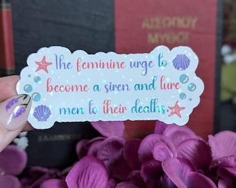 The Feminine Urge To… Waterproof Sticker | Gifts for Bestfriends | Feminist Sticker | Greek Mythology Sticker | Witchy Sticker|Siren Sticker