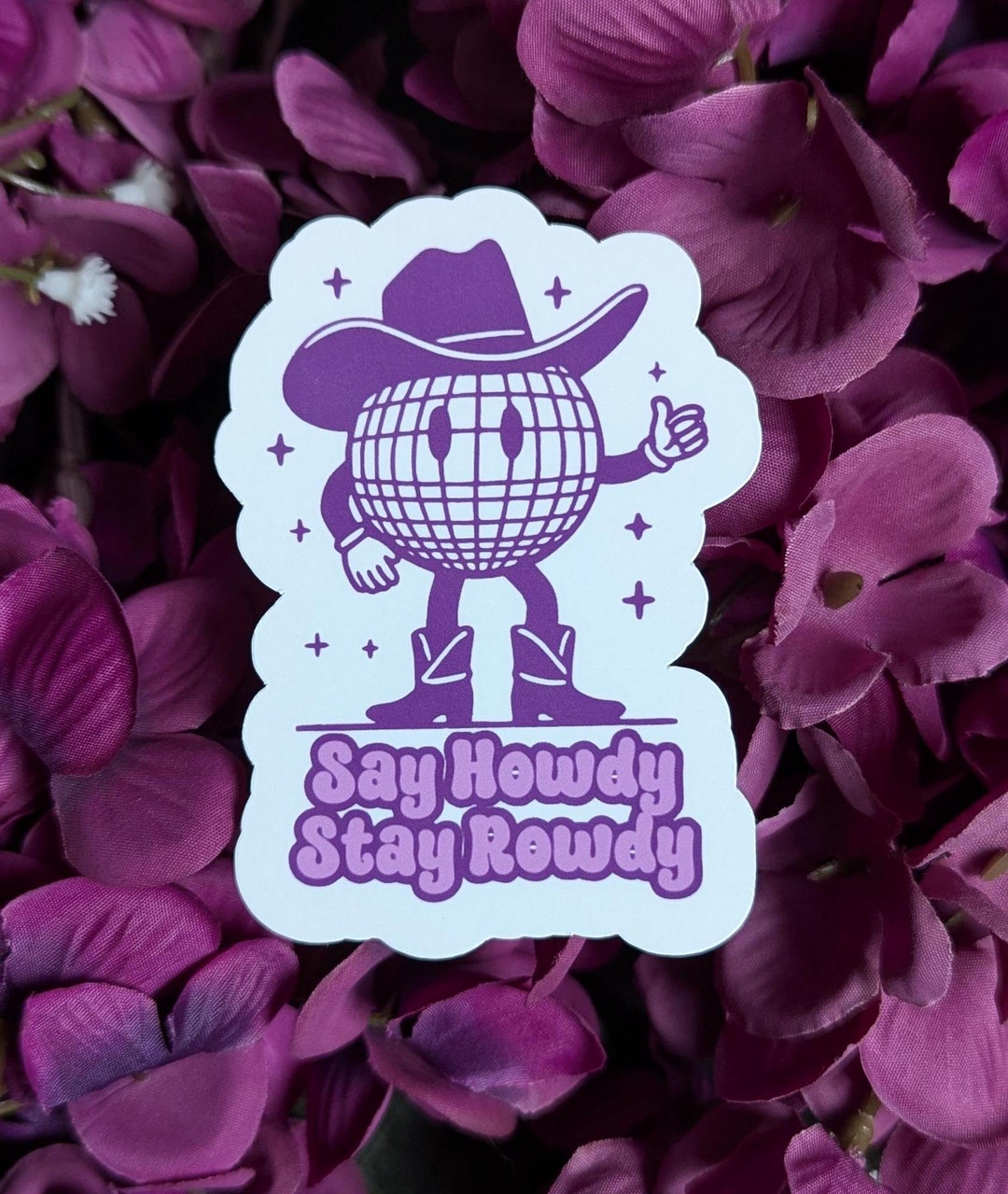 Say Howdy Stay Rowdy Sticker | Cowgirl Sticker | Disco Cowgirl ...
