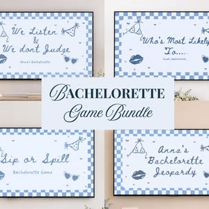 May include: A digital bachelorette game bundle featuring four screens with a light blue and white checkered border. Each screen displays blue text including "We Listen & We don't Judge," "Who's Most Likely To," "Sip or Spill," and "Anna's Bachelorette Jeopardy."