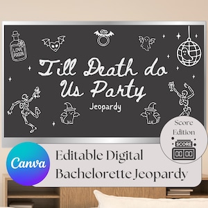 May include: A digital bachelorette party Jeopardy game with a dark gray background and white illustrations of skeletons, bats, and a disco ball. The text reads "Till Death do Us Party Jeopardy". Includes a score tracker and Canva logo.