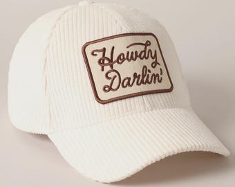 Howdy Darlin' Embroidery Patch Corduroy Cap