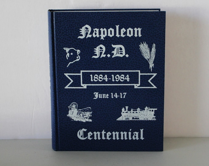 Napoleon ND North Dakota 1884 1984 Centennial History Book Etsy