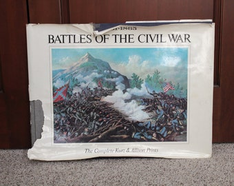 Battles of The Civil War 1861 - 1865 The Complete Kurz & Allison Prints Hard Cover 1976 First Edition Book, Large Format