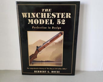 The Winchester Model 52 Book 1997 Herbert G. Houze, History .22 Caliber Rifles HC DJ