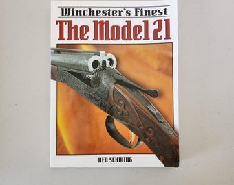Winchester's Finest The Model 21 by Ned Schwing 2005 Softcover Book Gun, Shotgun