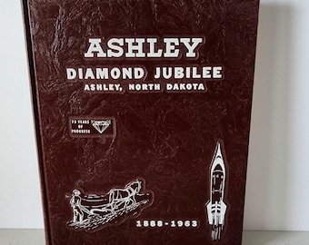 Ashley Diamond Jubilee North Dakota 1888 - 1963 HC Book