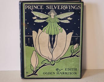 Prince Silverwings Book By Edith Ogden Harrison 1902 1st Edition