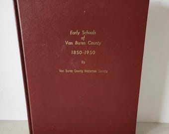 Early Schools of Van Buren County 1850 - 1950 Historical Arkansas HC 1992 1st Edition
