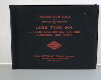 Lima Type 604 Shovel and Crane Instruction Book, Care Operation Manual, Lima-Hamilton
