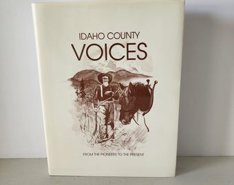 Idaho County Voices HC DJ Book 1990 Chedsey Frei, History