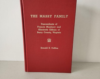 The Mabry Family HC Book Genealogy Descendants History Surry County Virginia by Donald E. Collins 1987