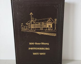 100 Year Story Pattonsburg 1877 - 1977 Missouri History Gilbert L Hutchinson Editor