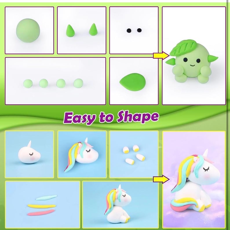 May include: A step-by-step guide to creating clay figures. The top row shows the process of making a green creature with a leaf. The bottom row shows the process of making a unicorn with a rainbow mane. The text "Easy to Shape" is displayed.