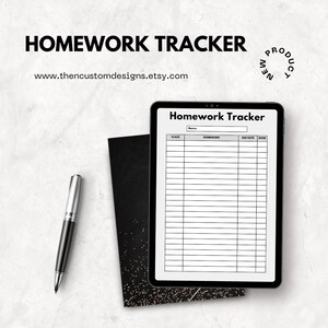 May include: A digital Homework Tracker displayed on a tablet, with a black and silver pen and a black notebook. The tablet screen shows a homework tracking template with fields for class, homework, due date, and completion status. The text "Homework Tracker" is at the top.
